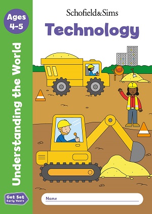 Get Set Understanding the World Technology: Reception, Ages 4-5