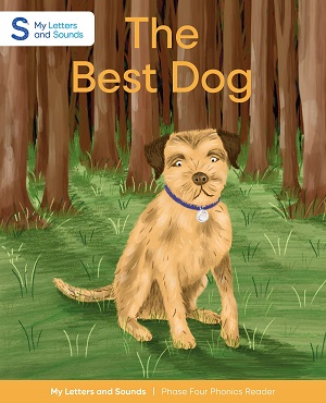 The Best Dog: My Letters and Sounds Phase Four Phonics Reader