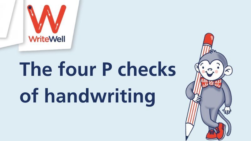 How the four P checks can help your pupils master handwriting