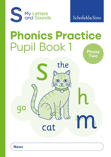 and　My　Pupil　Practice　Letters　and　Sims.　Sounds　Schofield　Phonics　Book　1:　at