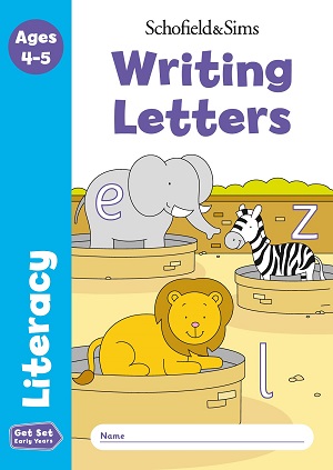 Get Set Literacy Writing Letters: Reception, Ages 4-5