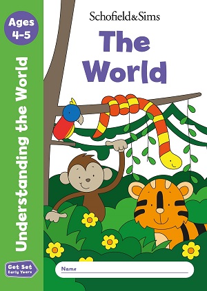 Get Set Understanding the World The World: Reception, Ages 4-5