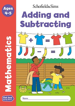 Get Set Mathematics Adding and Subtracting: Reception, Ages 4-5