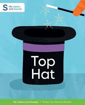 Top Hat: My Letters and Sounds Phase Two Phonics Reader