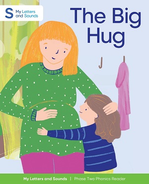 The Big Hug: My Letters and Sounds Phase Two Phonics Reader