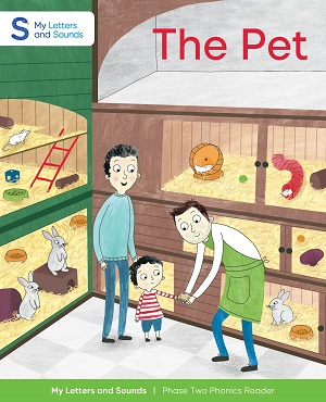 The Pet: My Letters and Sounds Phase Two Phonics Reader