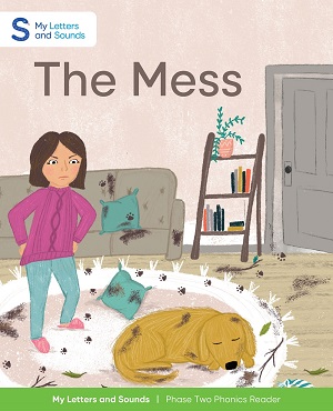 The Mess: My Letters and Sounds Phase Two Phonics Reader