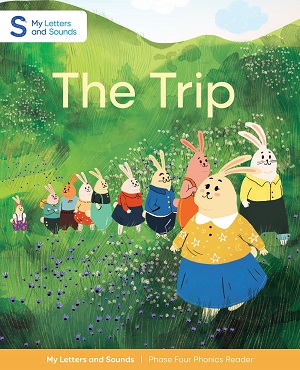 The Trip: My Letters and Sounds Phase Four Phonics Reader