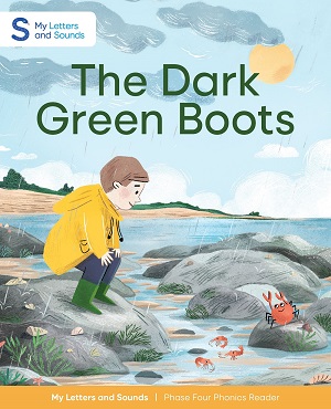 The Dark Green Boots: My Letters and Sounds Phase Four Phonics Reader