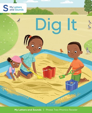 Dig It: My Letters and Sounds Phase Two Phonics Reader