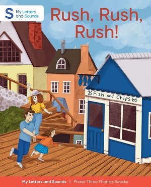 Rush, Rush, Rush!: My Letters and Sounds Phase Three Phonics Reader