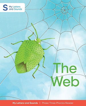 The Web: My Letters and Sounds Phase Three Phonics Reader