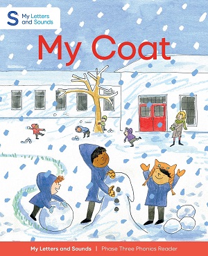 My Coat: My Letters and Sounds Phase Three Phonics Reader
