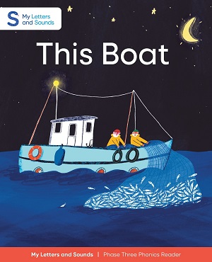 This Boat: My Letters and Sounds Phase Three Phonics Reader