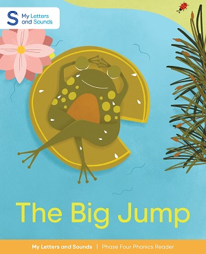 The Big Jump: My Letters and Sounds Phase Four Phonics Reader