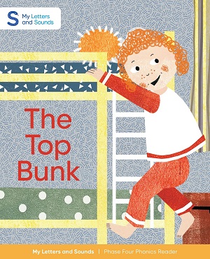 The Top Bunk: My Letters and Sounds Phase Four Phonics Reader