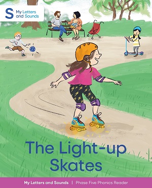 The Light-up Skates: My Letters and Sounds Phase Five Phonics Reader