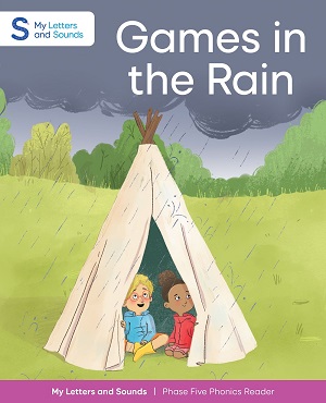 Games in the Rain: My Letters and Sounds Phase Five Phonics Reader