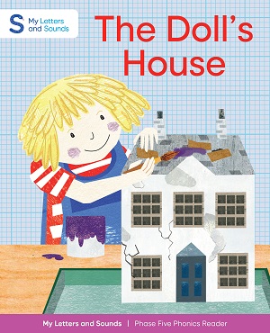 The Doll's House: My Letters and Sounds Phase Five Phonics Reader