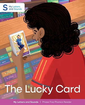 The Lucky Card: My Letters and Sounds Phase Five Phonics Reader